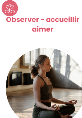 Observer - accueillir - aimer